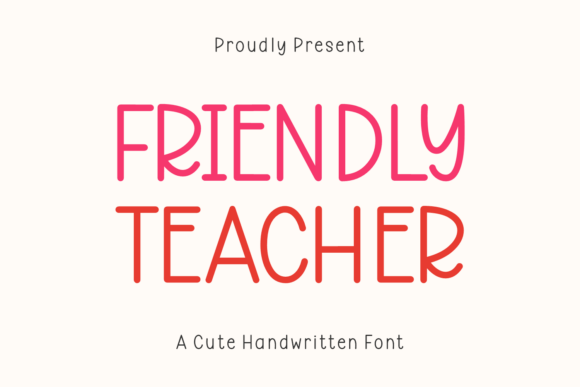 Friendly Teacher: A Handwritten Font for Warm Digital Branding