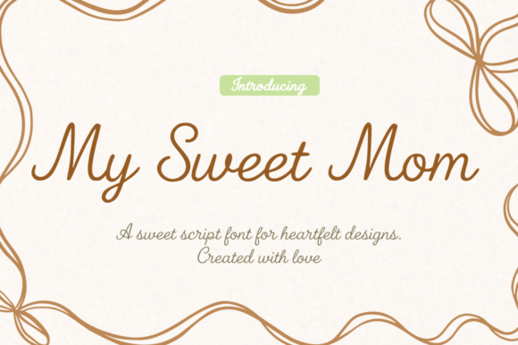 My Sweet Mom: The Perfect Script Font for Handmade Branding