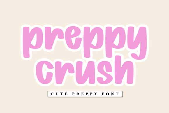 Preppy Crush: The Playful Typeface That Elevates Digital Branding