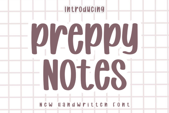 Preppy Notes: The Clean Typeface for Sharper Campaigns